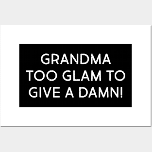 Grandma Too Glam to Give a Damn! Posters and Art